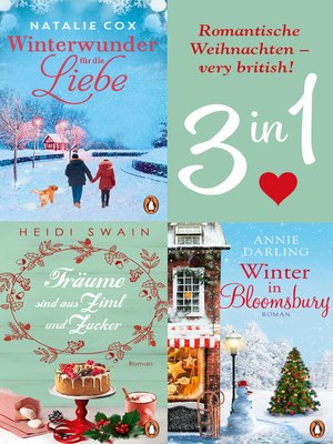 cover image of Romantische Weihnachten – very british! Winter in Bloomsbury / Träume sind aus Zimt und Zucker / Winterwunder für die Liebe (3in1-Bundle)